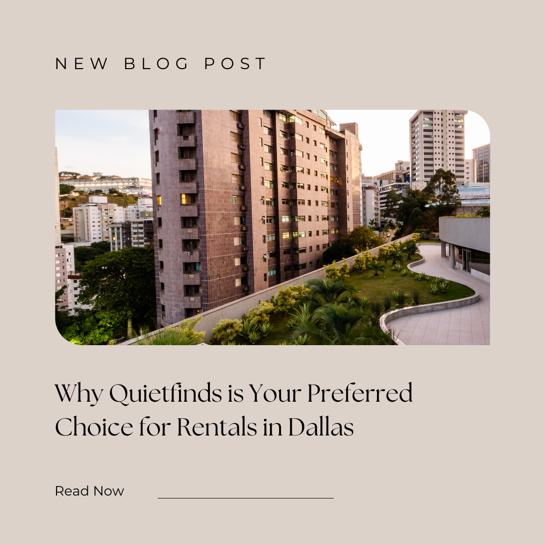 Why QuietFinds is Your Preferred Choice for Rentals in Dallas